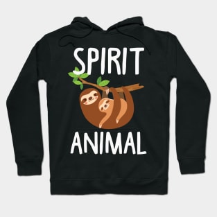 Sloth Is My Spirit Animal. Funny Sloth Shirt. Hoodie